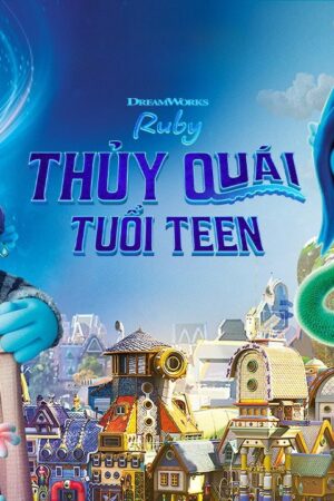 Ruby Thủy Quái Tuổi Teen